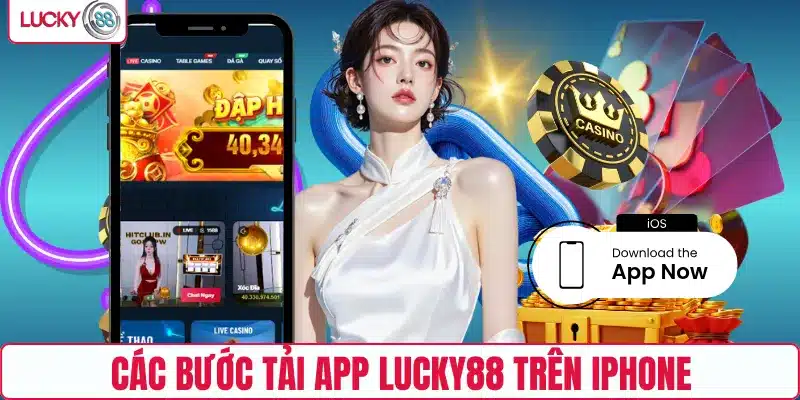 Các bước tải app LUCKY88 trên iPhone