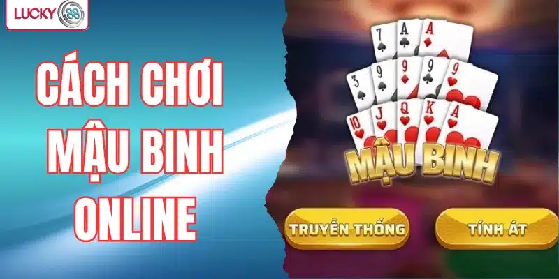 Cách chơi Mậu binh online