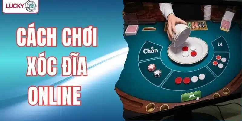 chơi xóc đĩa online