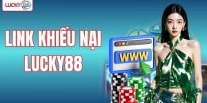 link khiếu nại LUCKY88